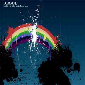 D.Soul - Walk On The Rainbow EP