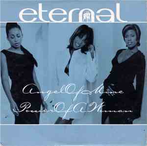 Eternal  - Angel Of Mine / Power Of A Woman