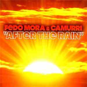 Fedo Mora & Camurri - After The Rain