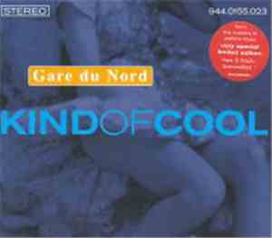 Gare Du Nord - Kind Of Cool