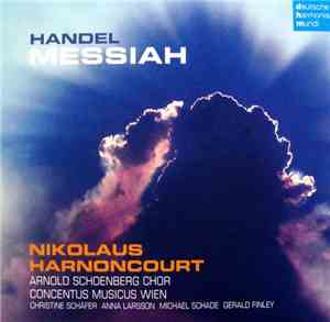 Handel / Nikolaus Harnoncourt, Arnold Schoenberg Chor, Concentus Musicus Wi ...