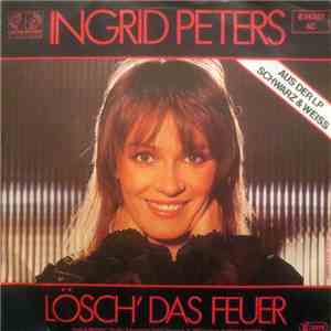 Ingrid Peters - Lösch' Das Feuer