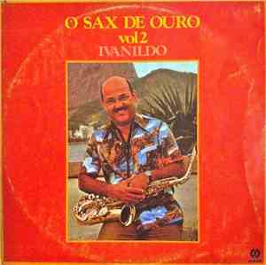 Ivanildo - O Sax De Ouro Vol. 2