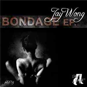 Jay Wong - Bondage Ep.