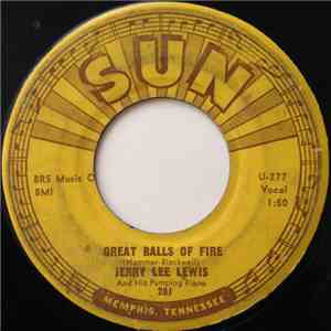 Jerry Lee Lewis And His Pumping Piano - Great Balls Of Fire