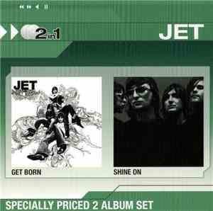 Jet  - Get Born / Shine On