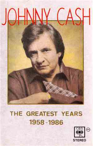 Johnny Cash - The Greatest Years 1958-1986