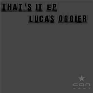 Lucas Oggier - That's It EP