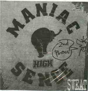 Maniac High Sence - Sweat