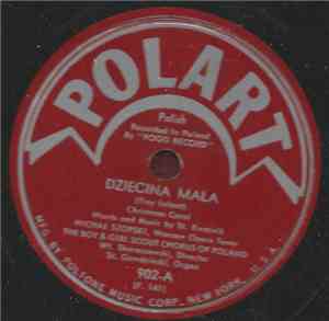 Michael Szopski, The Boy & Girl Scout Chorus Of Poland - Dziecina Mala / He ...