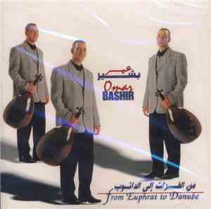 عمر بشير = Omar Bashir - من الفرات الى الدانوب = From Euphrat To Danube