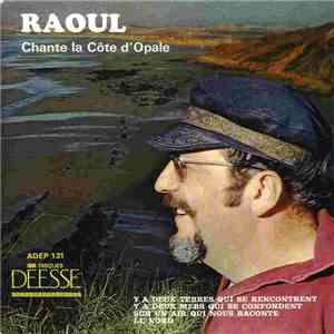 Raoul De Godewarsvelde - Chante La Côte D'Opale