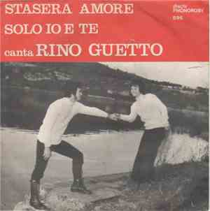 Rino Guetto - Stasera Amore / Solo Io E Te