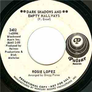 Rosie Lopez  - Dark Shadows And Empty Hallways
