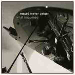 Rosset Meyer Geiger - What Happened