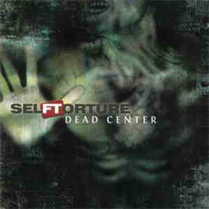 Self Torture - Dead Center