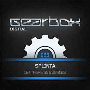 Splinta  - Let There Be Bubbles