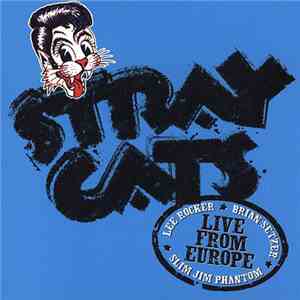 Stray Cats - Live From Europe - Recorded Live In Brussels 6th July, 2004