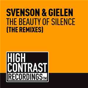 Svenson & Gielen - The Beauty Of Silence (The Remixes)