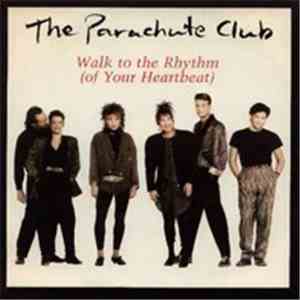 The Parachute Club - Walk To The Rhythm (Of Your Heartbeat)
