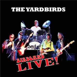 The Yardbirds - Birdland Live!