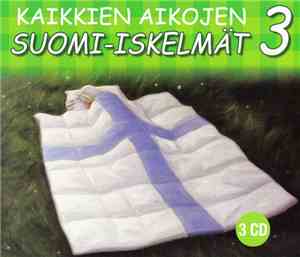 Various - Kaikkien Aikojen Suomi-iskelmät 3