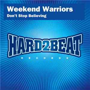 Weekend Warriors - Don't Stop Believing