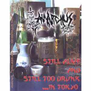 Anarchus - Still Alive And Still Too Drunk... In Tokyo