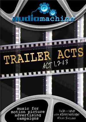 audiomachine - Trailer Acts - Act 1, 2 & 3