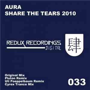 Aura  - Share The Tears 2010