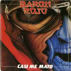 Barón Rojo - Casi Me Mato