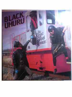 Black Uhuru - The Great Train Robbery