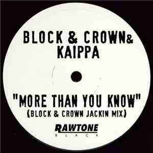 Block & Crown & Kaippa - More Then You Know (Block & Crown Jackin Mix)