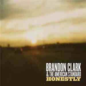 Brandon Clark & The American Standard - Honestly