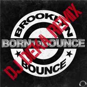 Brooklyn Bounce - Born To Bounce (DJ Deka Remix)