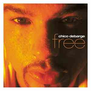 Chico DeBarge - Free