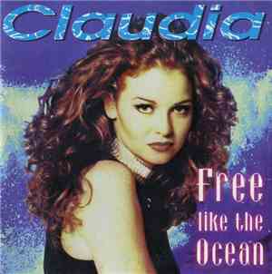 Claudia  - Free Like The Ocean