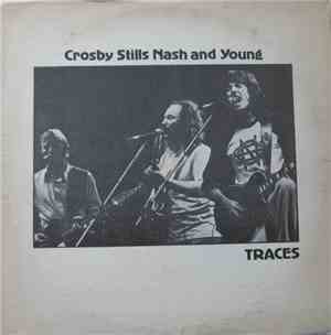 Crosby Stills Nash And Young - Traces