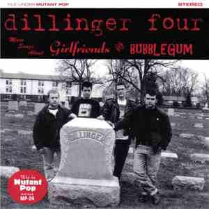 Dillinger Four - More Songs About Girlfriends And Bubblegum
