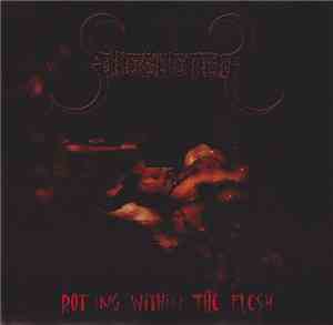 Disgusted - Rotting Within The Flesh