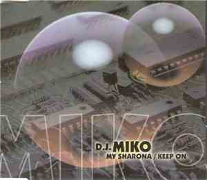 D.J. Miko - My Sharona / Keep On