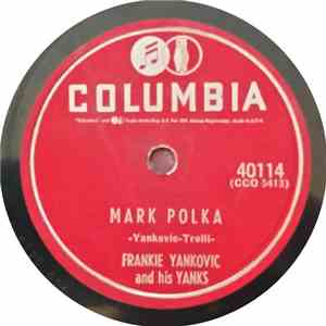 Frankie Yankovic And His Yanks - Mark Polka / Remember Dear