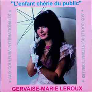 Gervaise-Marie Leroux - L'Enfant Chérie Du Public