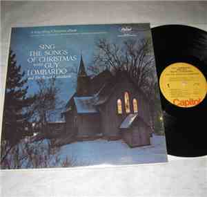 Guy Lombardo And His Royal Canadians - Sing The Songs Of Christmas