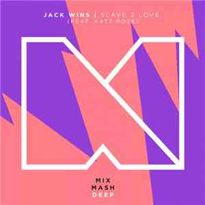 Jack Wins Feat. Katt Rose - Slave 2 Love