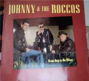 Johnny & The Roccos - Knee Deep In The Blues