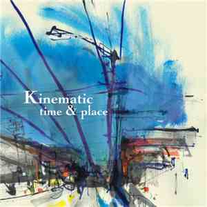 Kinematic - Time & Place