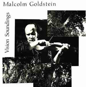 Malcolm Goldstein - Vision Soundings