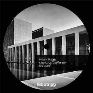 Mitch Reyes - Morning Coffee EP