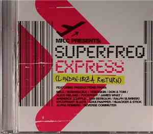 Mr.C - Superfreq Express (London - Ibiza Return)